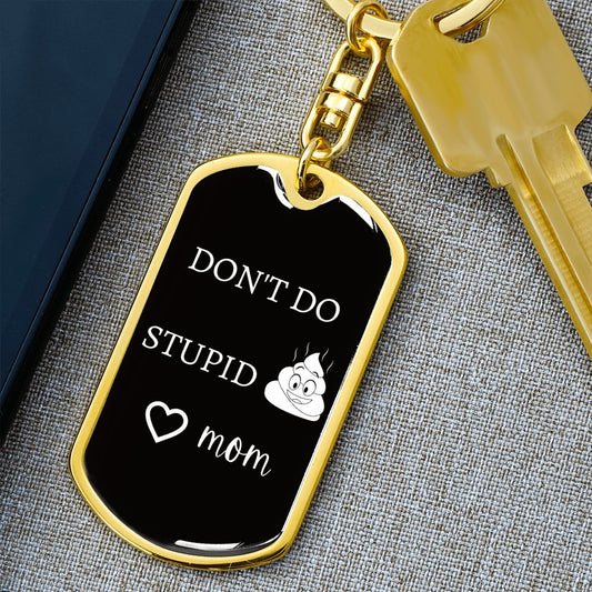 Don't Do White Font Dog Tag Keychain